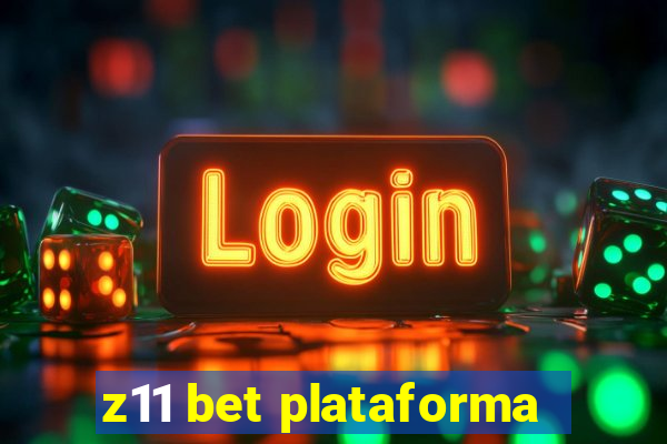 z11 bet plataforma